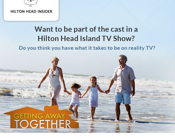 Want to be part of the cast in a Hilton Head Island TV Show?